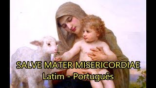 Salve Mater Misericordiae LEGENDADO PTBR [upl. by Archy]