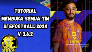 PATCH EFOOTBALL YANG MULAI TERSISIHKAN CARA MEMBUKA SEMUA TIM TERBARU DI EFOOTBALL 2024🔥 [upl. by Erlina]