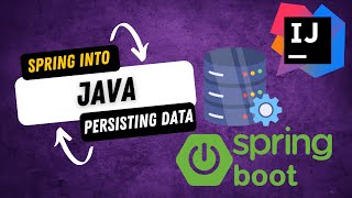 Spring into Java  Persisting data [upl. by Sajet]