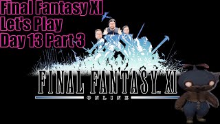 Final Fantasy XI Lets Play Day 13 Part 3 [upl. by Zaslow]