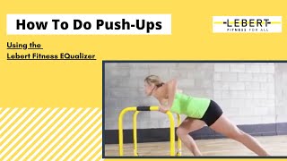 How To Do PushUps Using The Lebert Equalizer® [upl. by Kaja]