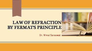 Law of refraction by Fermats principle  Optics [upl. by Keller660]