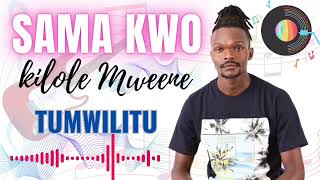 TUMWILITU BY SAMAKWO KILOLE OFFICIAL AUDIO [upl. by Llertnod]