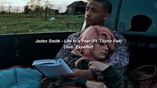 Jaden Smith  Life In a Year Ft Taylor Felt Sub Español [upl. by Anot]