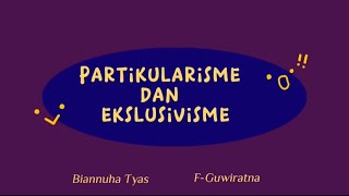 Video vlog sosiologi “Partikularisme dan Eksklusivisme Kelompok”  Biannuha Tyas Qana’ah [upl. by Liek]