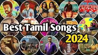 new tamil songs 2024  new tamil songs 2024 playlist  best tamil songs 2024  new tamil songs [upl. by Edora]