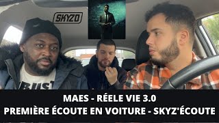 MAES  RÉELLE VIE 30  PREMIÈRE ÉCOUTE  SKYZÉCOUTE [upl. by Epilef618]