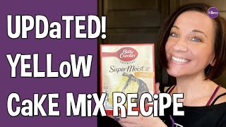 Heres My Updated Yellow Doctored Cake Mix Recipe [upl. by Maisel]