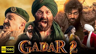 Gadar 2 Full Movie 2023  Sunny Deol Ameesha Patel Utkarsh  Anil Sharma  1080p HD Facts amp Review [upl. by Redd]