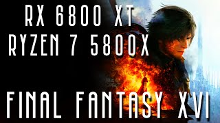 FINAL FANTASY XVI PC DEMO  RX 6800 XT  AMD FSR 3 NATIVE AA INCLUDED [upl. by Attah]