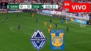 🔴 Tigres vs Vancouver EN VIVO  Concacaf Champions 2024 [upl. by Ring]