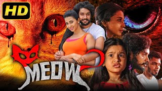 Meow HD Tamil Suspense Thriller Hindi Dubbed Movie  Raja Urmila Gayathri Hayden [upl. by Georglana]