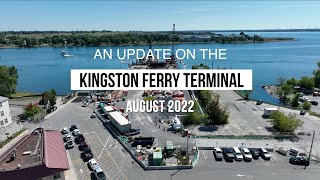 Kingston Ferry Terminal Construction Update 4K [upl. by Tallbott135]