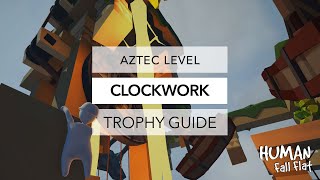 Human Fall Flat Clockwork Trophy Guide [upl. by Drannek]