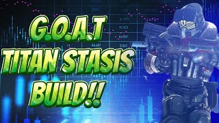 Stasis Titan GOAT build Massive Damage increase [upl. by Reece]