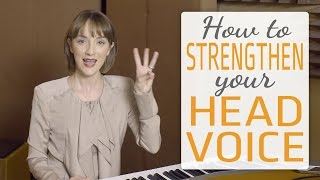 How to Strengthen Your Head Voice  3 Easy Ways [upl. by Kroo40]