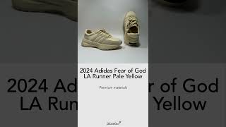 2024 Adidas Fear of God LA Runner Pale Yellow kixxstar [upl. by Richart497]