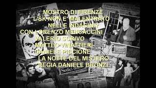 IL MOSTRO DI FIRENZE NON E MAI ENTRATO NELLE INDAGINI  LA NOTTE DEL MISTERO  20 MAGGIO 2021 [upl. by Haisoj]