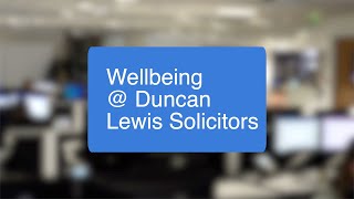 Wellbeing  Duncan Lewis Solicitors [upl. by Lekim]