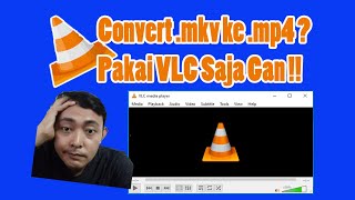 Merubah file MKP ke MP4 dengan mudah menggunakan VLC [upl. by Trefler]