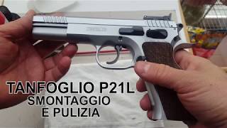 Smontaggio e pulizia Tanfoglio P21L 9x21 [upl. by Xuaegram]