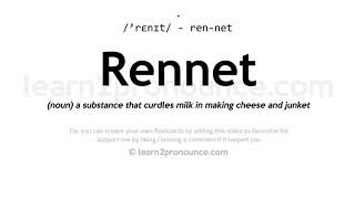 Pronunciation of Rennet  Definition of Rennet [upl. by Sethrida]