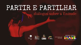 Partir e partilhar diálogos sobre a finitude documentário completo [upl. by Holbrook]