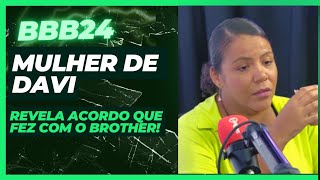 Mulher de Davi Revela Acordo que fez Com o Brother Antes de Entrar no BBB [upl. by Byrle]