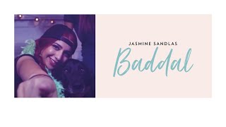 Jasmine Sandlas  Baddal ft Intense  Music Video Explicit Version [upl. by Folsom601]