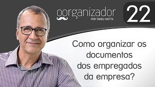 COMO ORGANIZAR OS DOCUMENTOS DOS EMPREGADOS DA EMPRESA I O ORGANIZADOR [upl. by Bethezel]