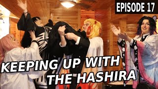 Keeping up with the Hashira EPISODE 17  Demon Slayer Cosplay Skit  SEASON 3 [upl. by Alvis]