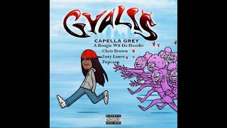 Capella Grey ft Chris Brown A Boogie Wit da Hoodie Tory Lanez amp Popcaan  GYALIS REMIX [upl. by Eahsed]