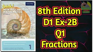 Q1  Ex2B  D18th edition  Fractions  Chapter 2  New syllabus Mathematics [upl. by Akcimehs]