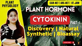 Plant Hormone Cytokinin Part1 Discovery  Natural Synthetic CK  Bioassay  Conjugate  CSIRNET [upl. by Merline456]