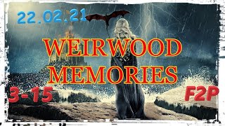 Weirwood Memories 022021 VERSION STAGE 315  F2P [upl. by Akiret]