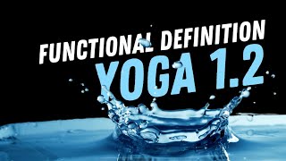 Yoga Sutra 12  Unveiling the Functional Definition yogasutraofpatanjali sanskrit meaning yoga [upl. by Tankoos]