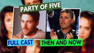 PARTY OF FIVE Full Cast  Then and Now [upl. by Rases134]