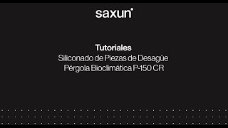 Pérgolas Bioclimáticas  Siliconado de Piezas de Desagüe Pérgola P150 CR [upl. by Harl813]