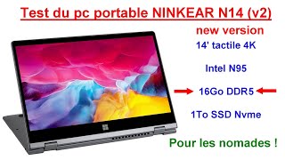 Test du nouveau Ninkear N14  14 tactile 4K avec 16Go DDR4  SSD Nvme 1To [upl. by Bowles440]