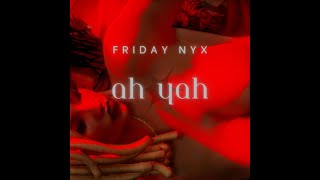 quotAh Yahquot Official Lyric Video  Friday Nyx  Venus City RP [upl. by Annoif358]