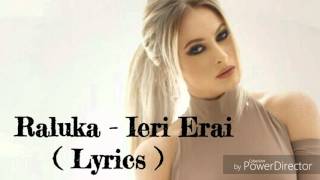 Raluka  Ieri Erai  Lyrics [upl. by Endora]