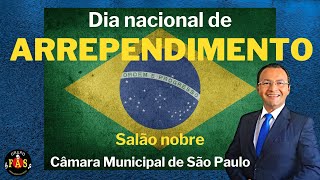 Dia Nacional de Arrependimento  Câmara Municipal de São Paulo  Assessoria pessoal VIP  Grupo FAS [upl. by Oijimer]