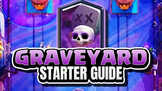 Graveyard Starter Guide  Clash Royale 2020 [upl. by Sandell]