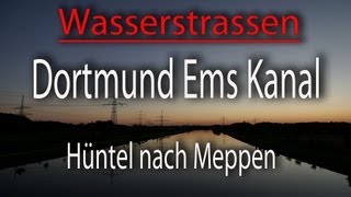 DEK Hüntel Meppen Dortmund Ems Kanal [upl. by Centonze]