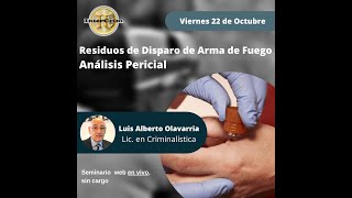 WEBINAR Residuos de Disparo de Arma de Fuego  Análisis Pericial [upl. by Aramas]