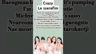 CrazyLe SserafimlyricsLESSERAFIM​ 르세라핌​ LESSERAFIMCRAZY​ kpoptrendingfypshorts newsong [upl. by Kuska995]