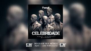 TwoF  CELEBRIDADE  Oficial Music  TRAP 2024 [upl. by Grant90]