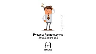 Pytania rekrutacyjne  JavaScript 2 [upl. by Kylie584]