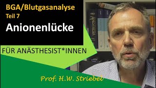 BGABlutgasanalyse Teil 7 Anionenlücke – wie berechnen  wann bestimmen – wie interpretieren [upl. by Ahseile]