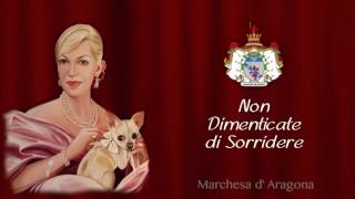 Marchesa dAragona  Non Dimenticate di Sorridere [upl. by Anelav]